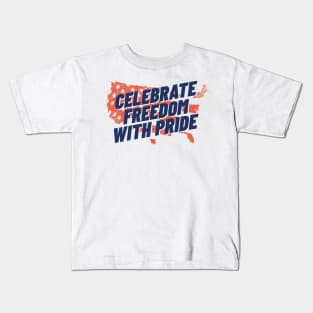 Celebrate Freedom with pride 4th of July Celebration T shirt Kids T-Shirt